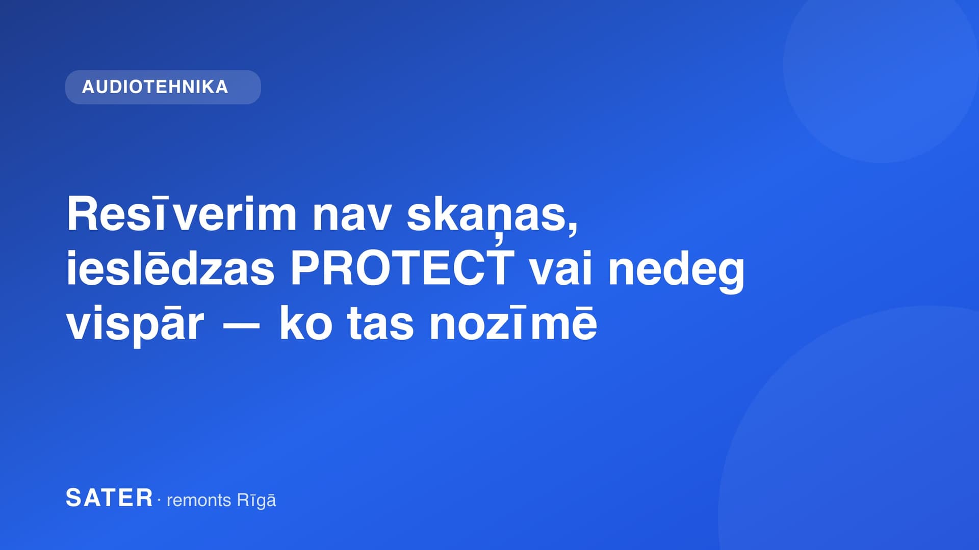 AV resīveris ar atvērtu korpusu — barošanas un izejas pakāpes diagnostika