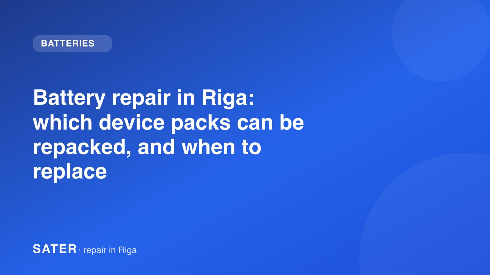 Battery repair in Riga: which device packs can be repacked, and when to replace