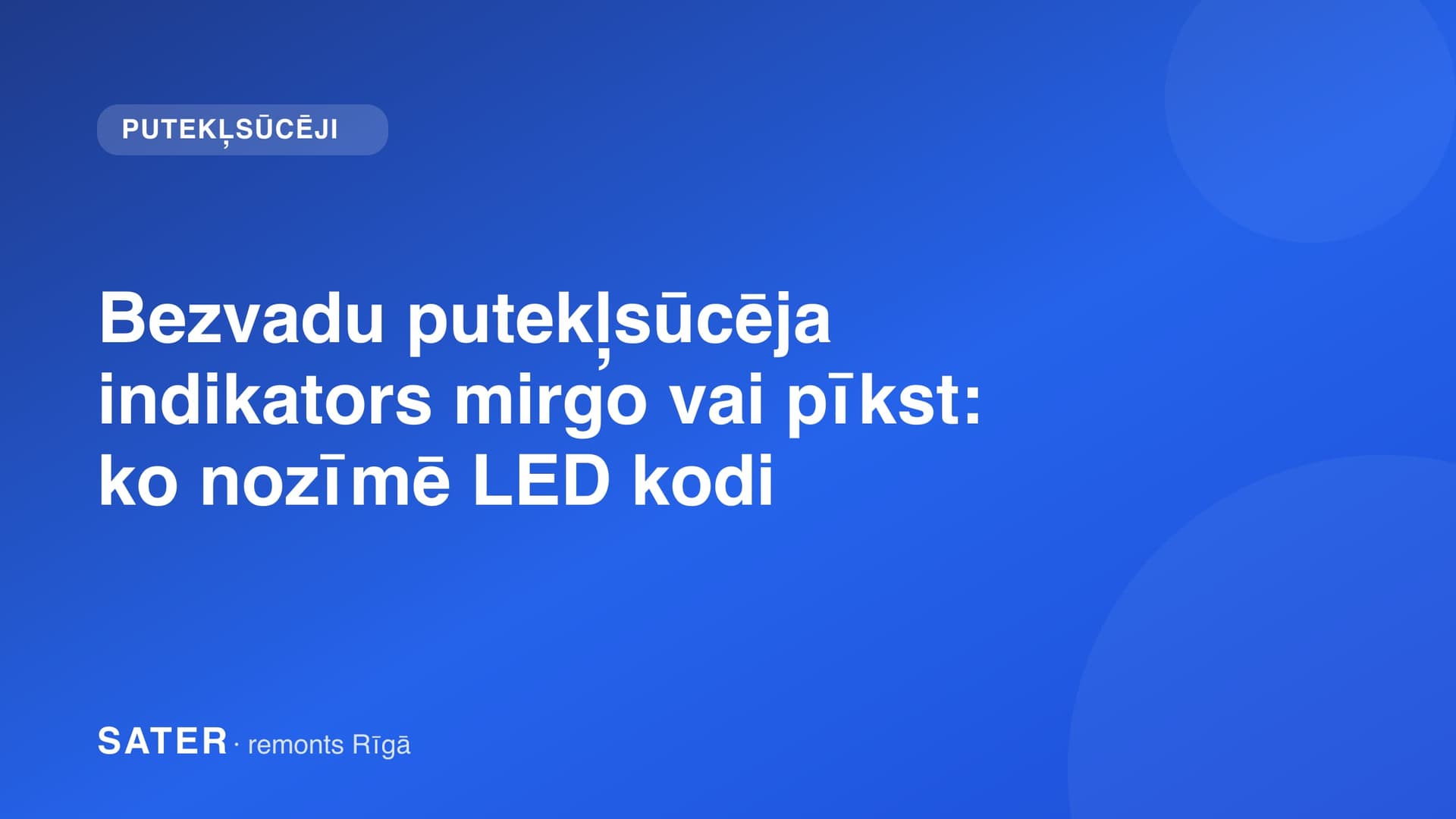 Bezvadu putekļsūcēja indikators mirgo vai pīkst: ko nozīmē LED kodi