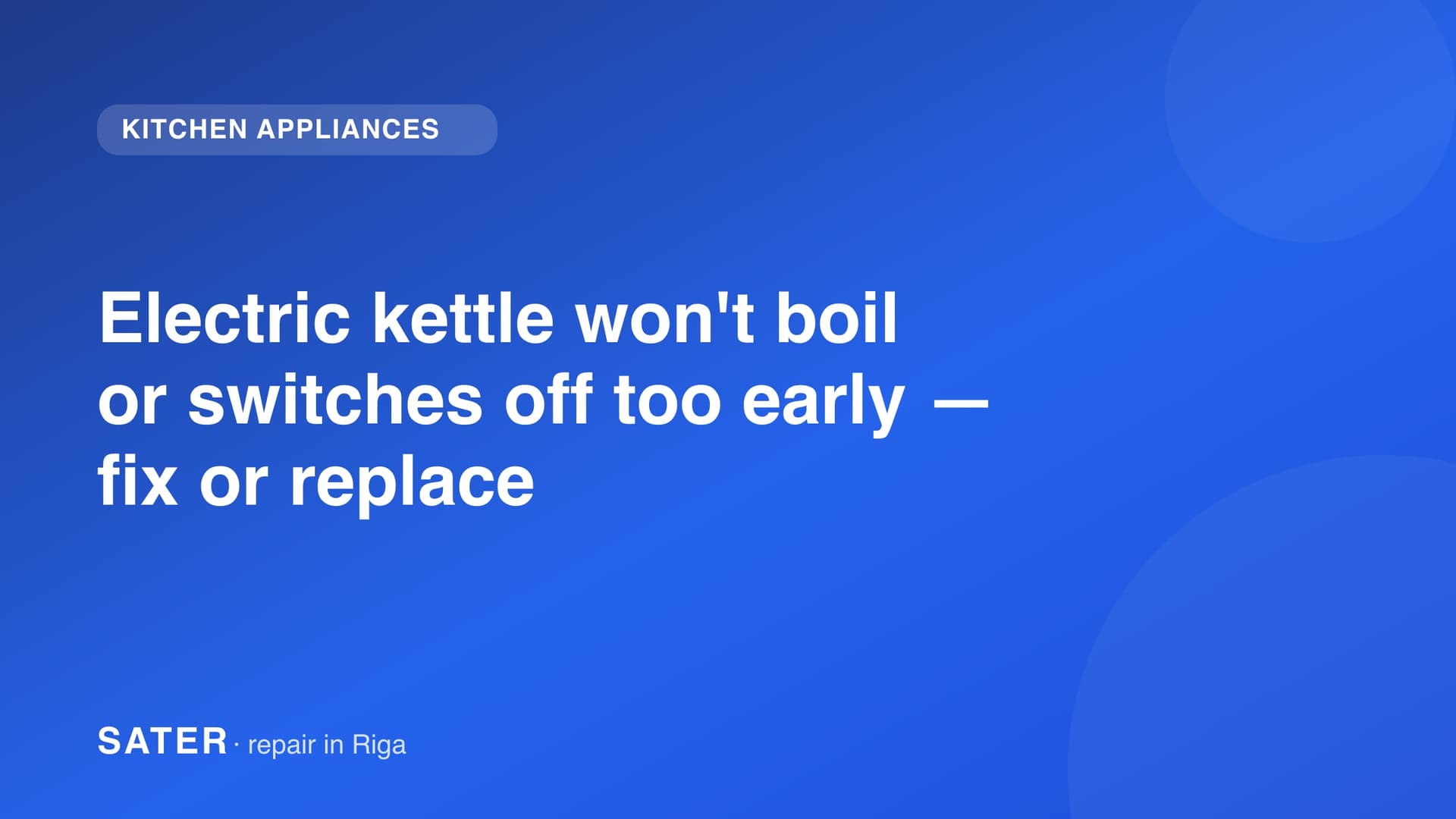 Electric kettle won't boil or switches off too early — fix or replace