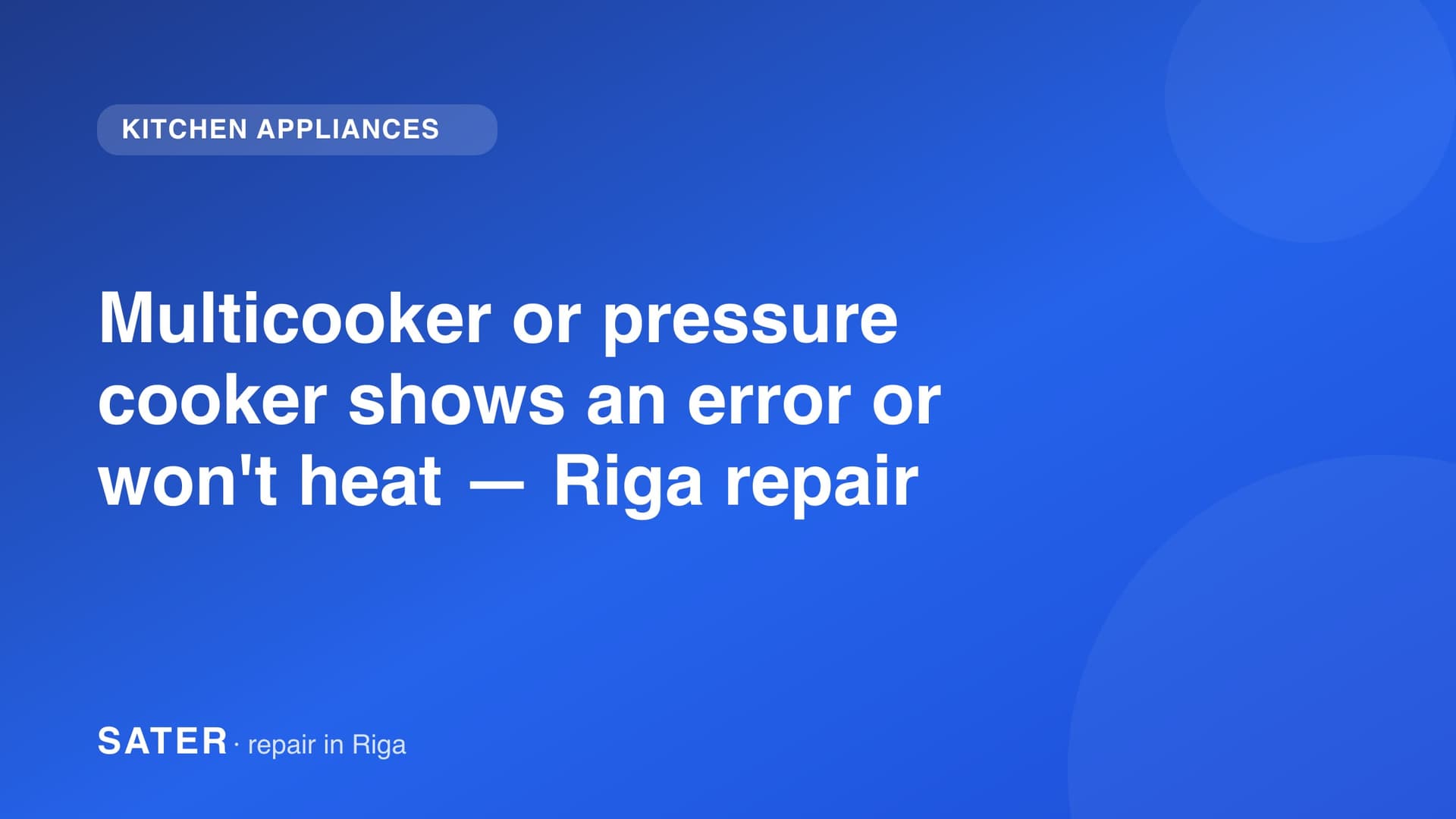 Multicooker or pressure cooker shows an error or won't heat — Riga repair