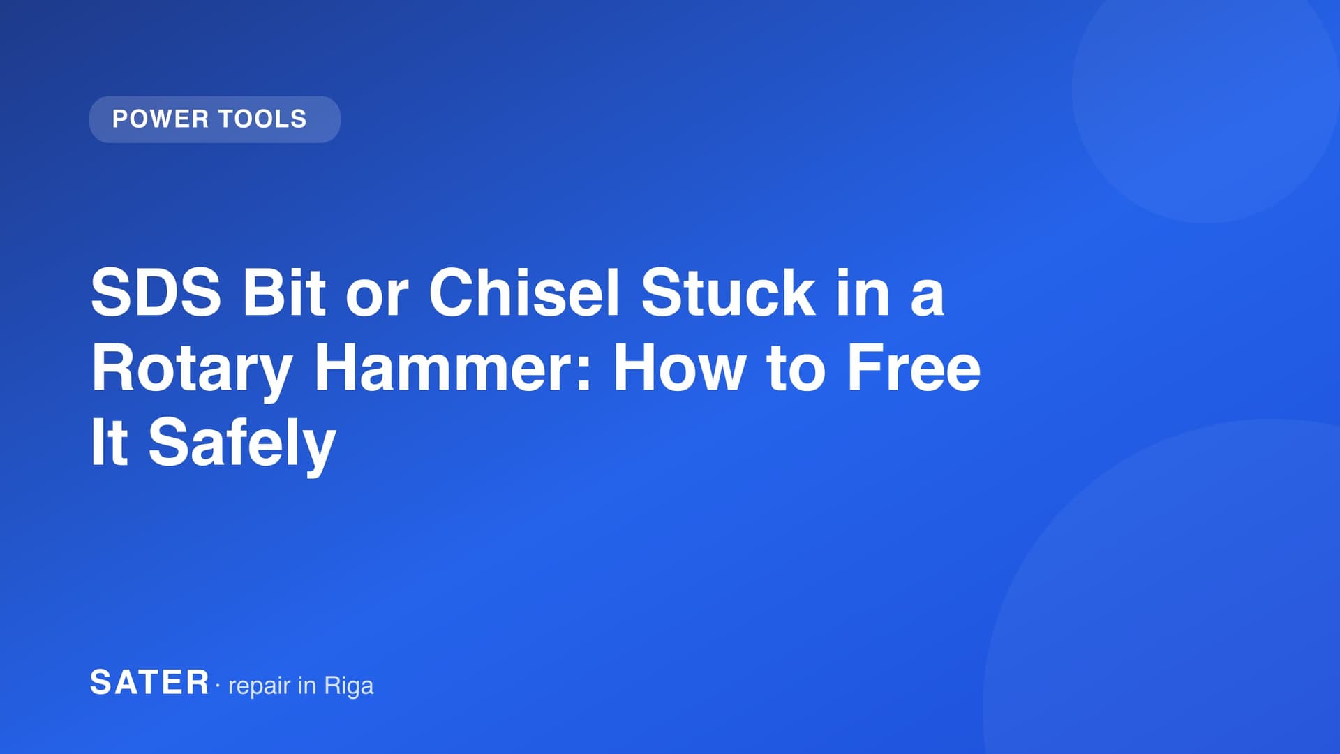 SDS Bit or Chisel Stuck in a Rotary Hammer: How to Free It Safely