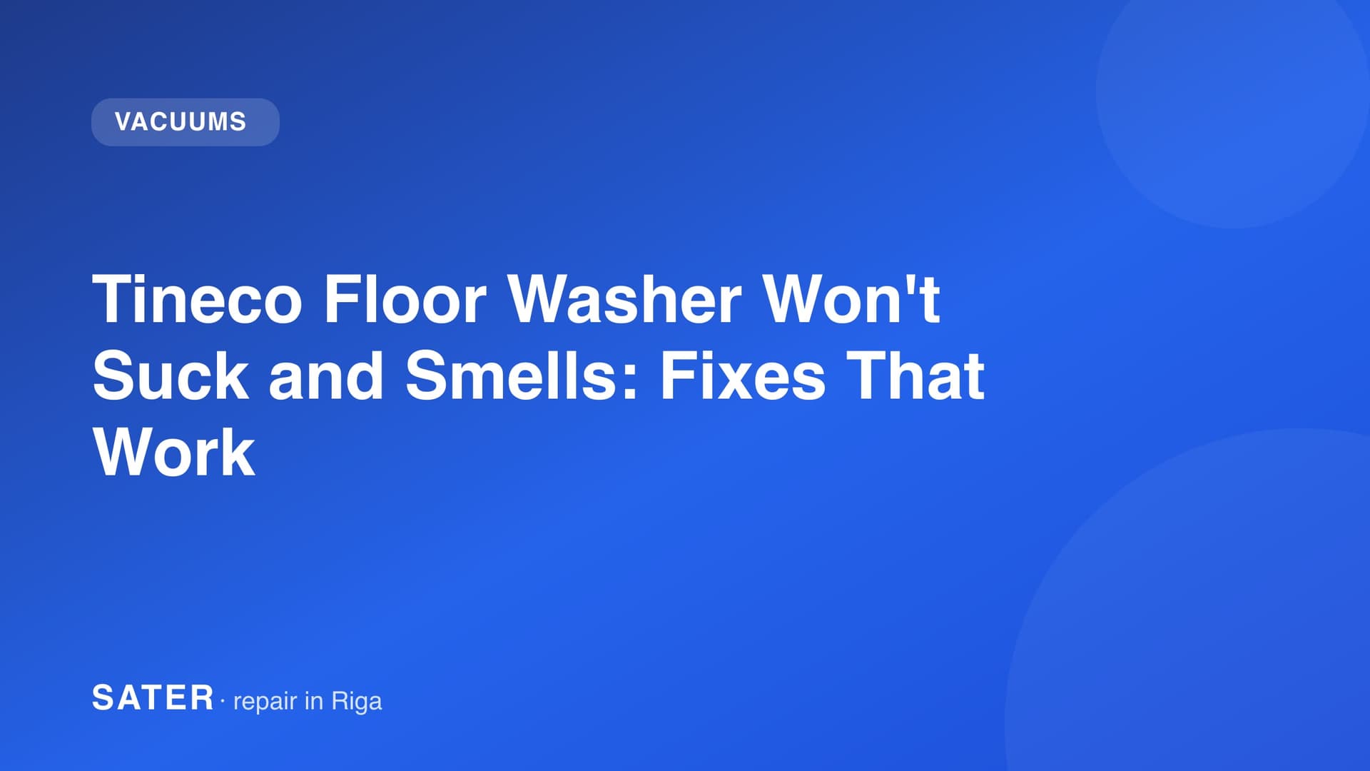 Tineco Floor Washer Won't Suck and Smells: Fixes That Work