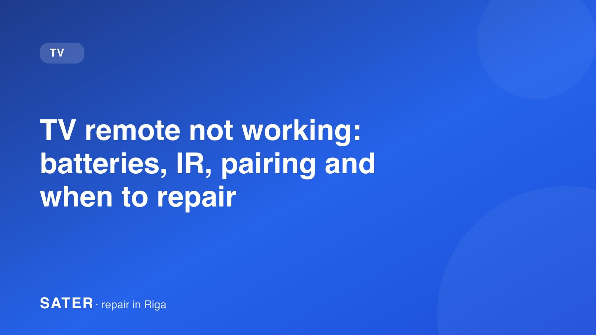 TV remote not working: batteries, IR, pairing and when to repair