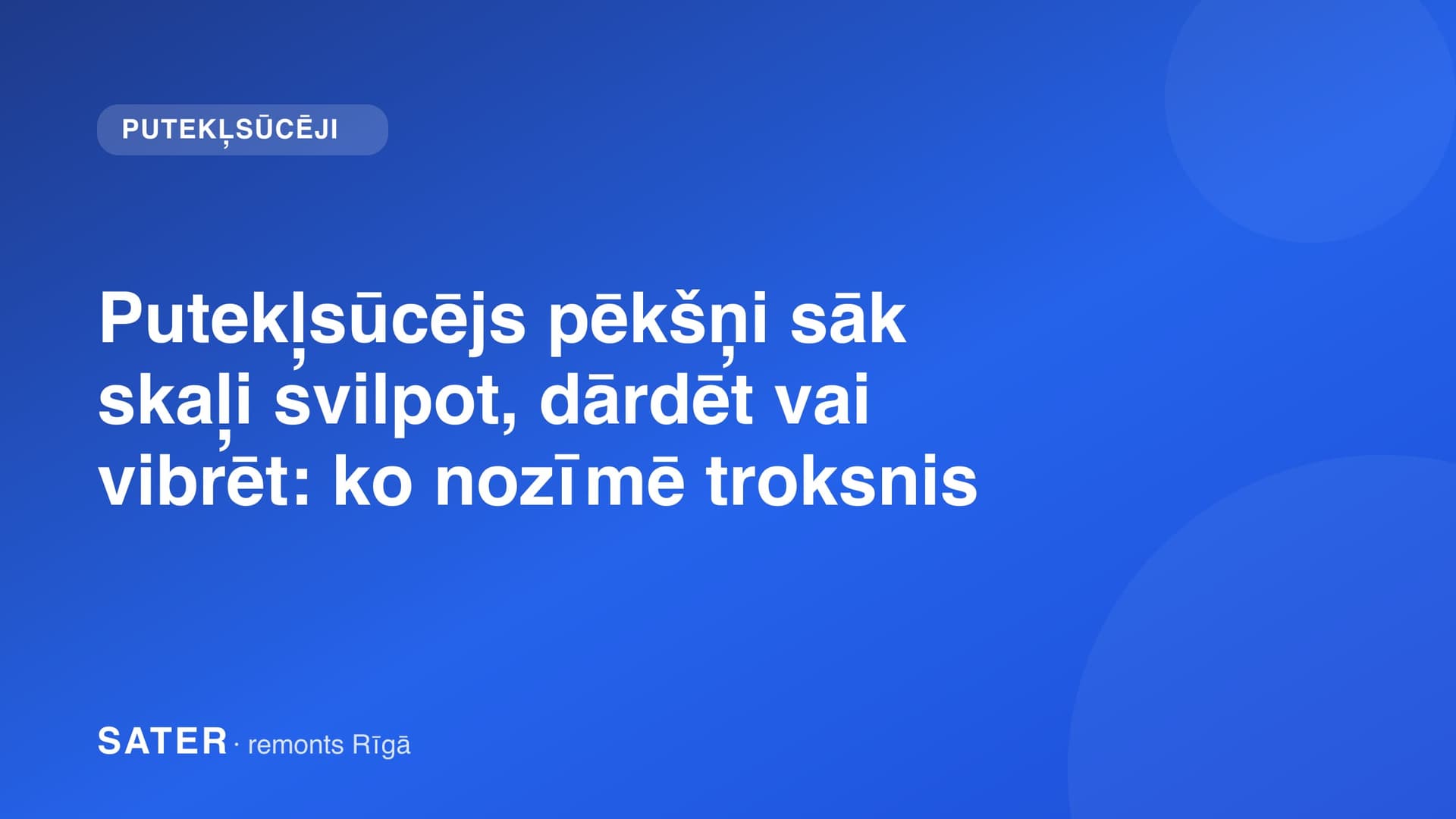 Putekļsūcējs pēkšņi sāk skaļi svilpot, dārdēt vai vibrēt: ko nozīmē troksnis